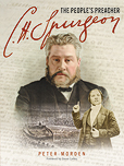 C.H. Spurgeon: The People's Preacher Biography