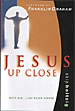 Jesus Up Close